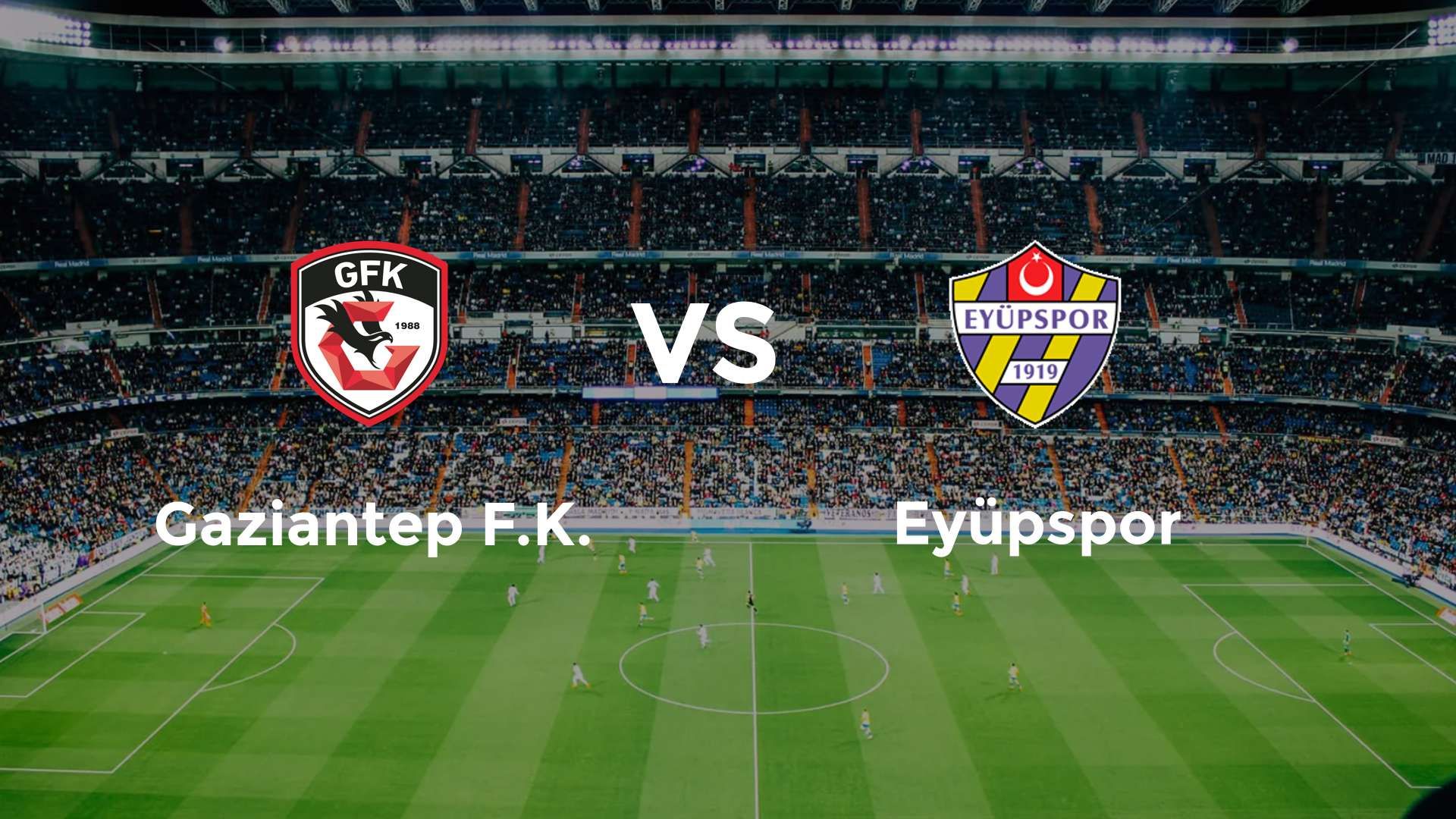 Gaziantep F.K. vs Eyüpspor