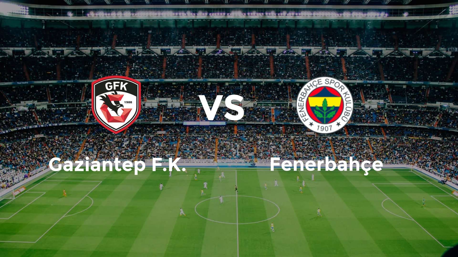 Gaziantep F.K. vs Fenerbahçe