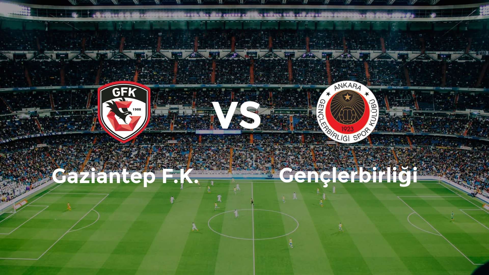 Gaziantep F.K. vs Gençlerbirliği