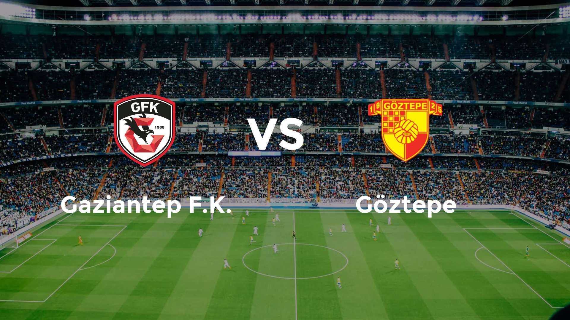 Gaziantep F.K. vs Göztepe