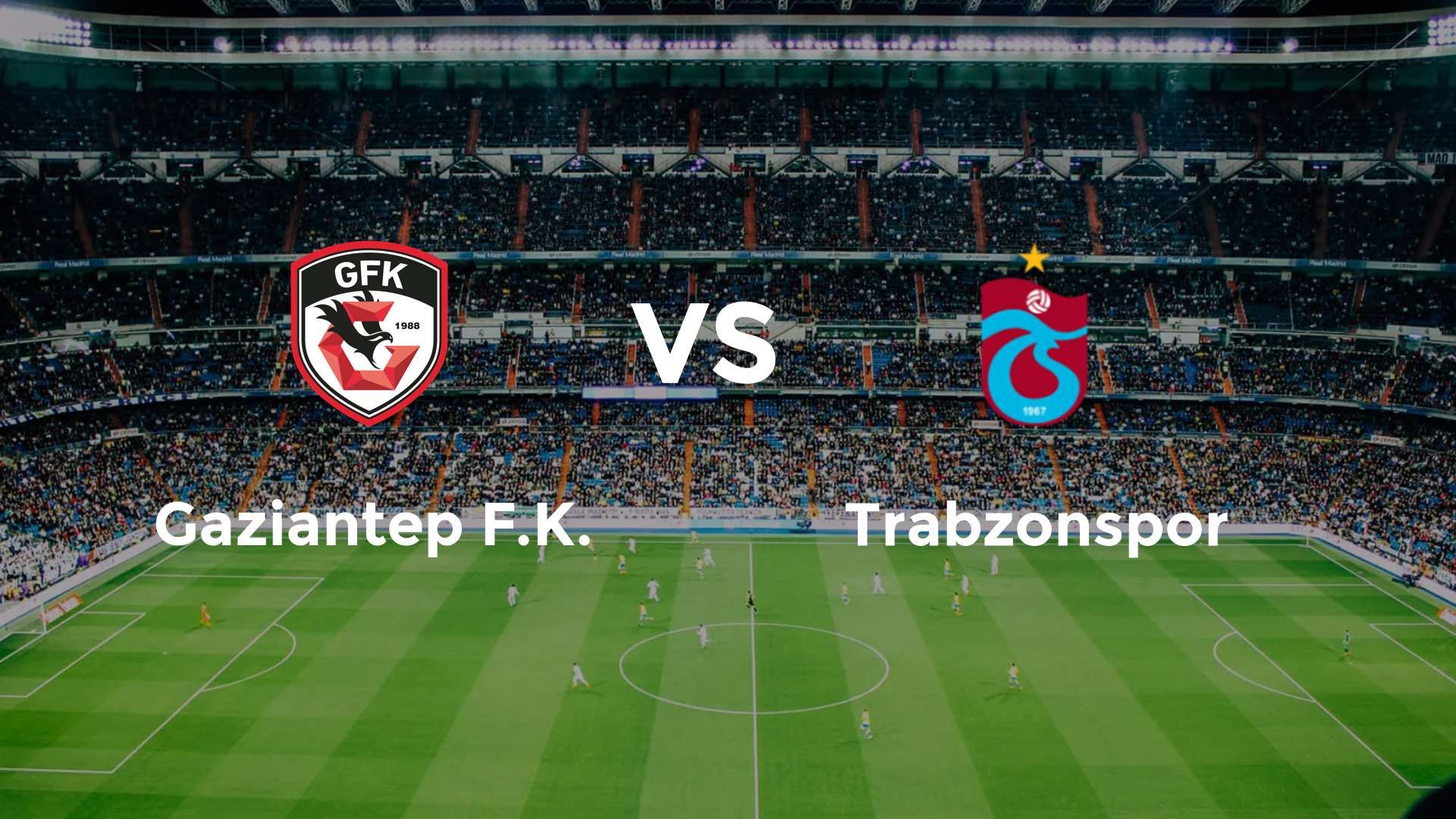 Gaziantep F.K. vs Trabzonspor