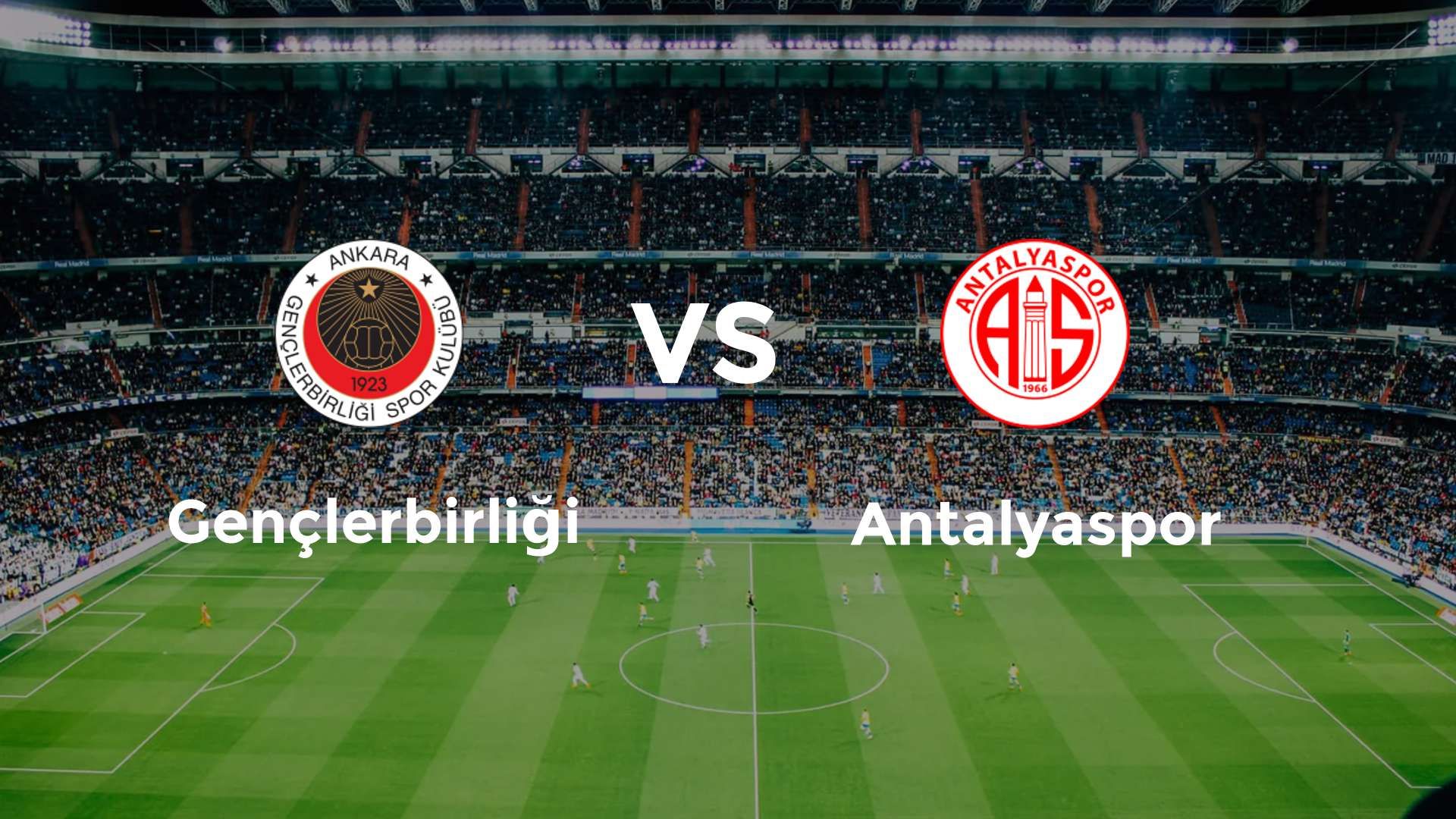 Gençlerbirliği vs Antalyaspor