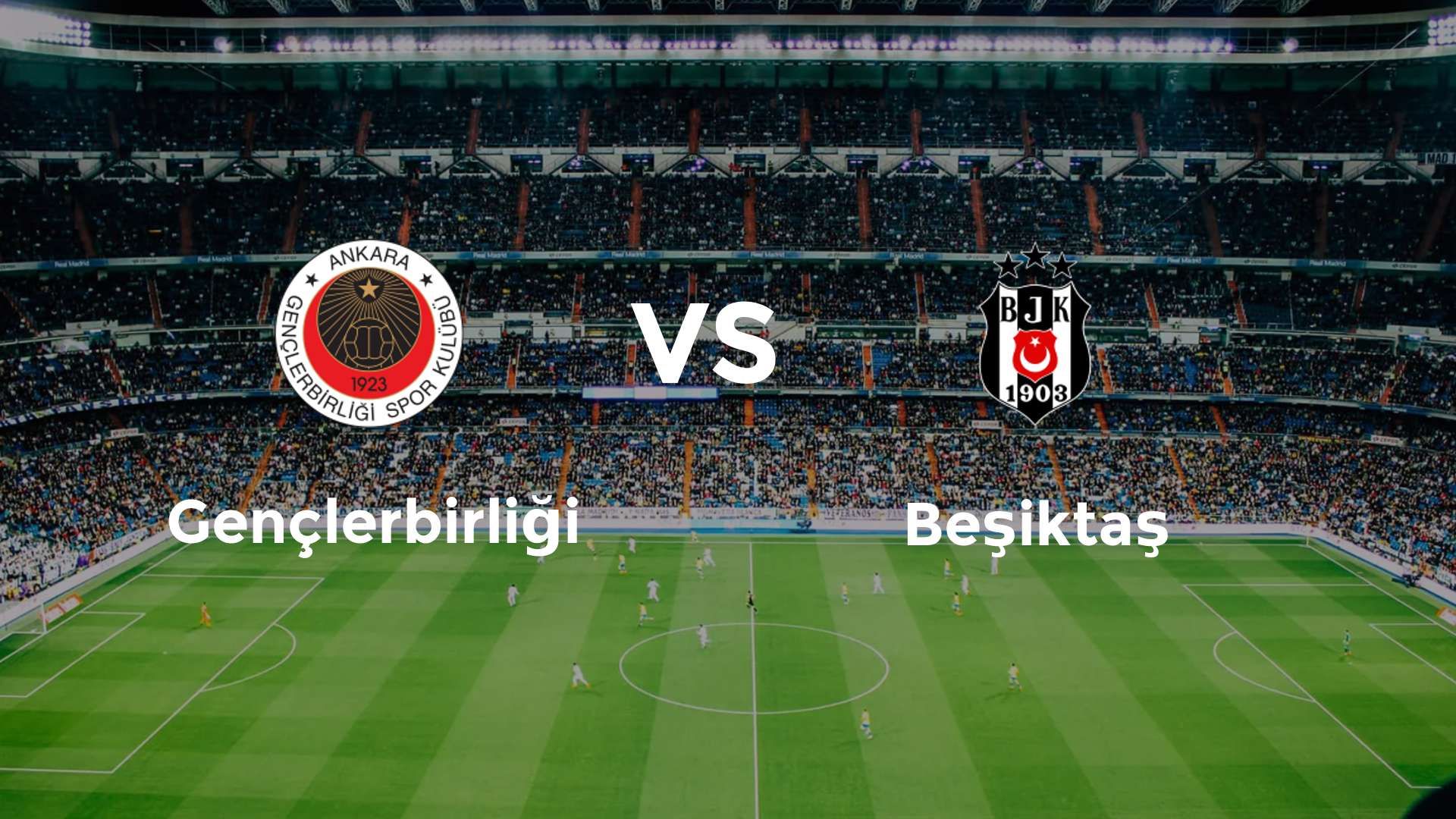 Gençlerbirliği vs Beşiktaş