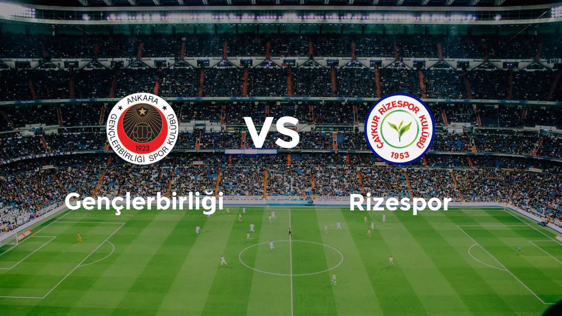 Gençlerbirliği vs Rizespor