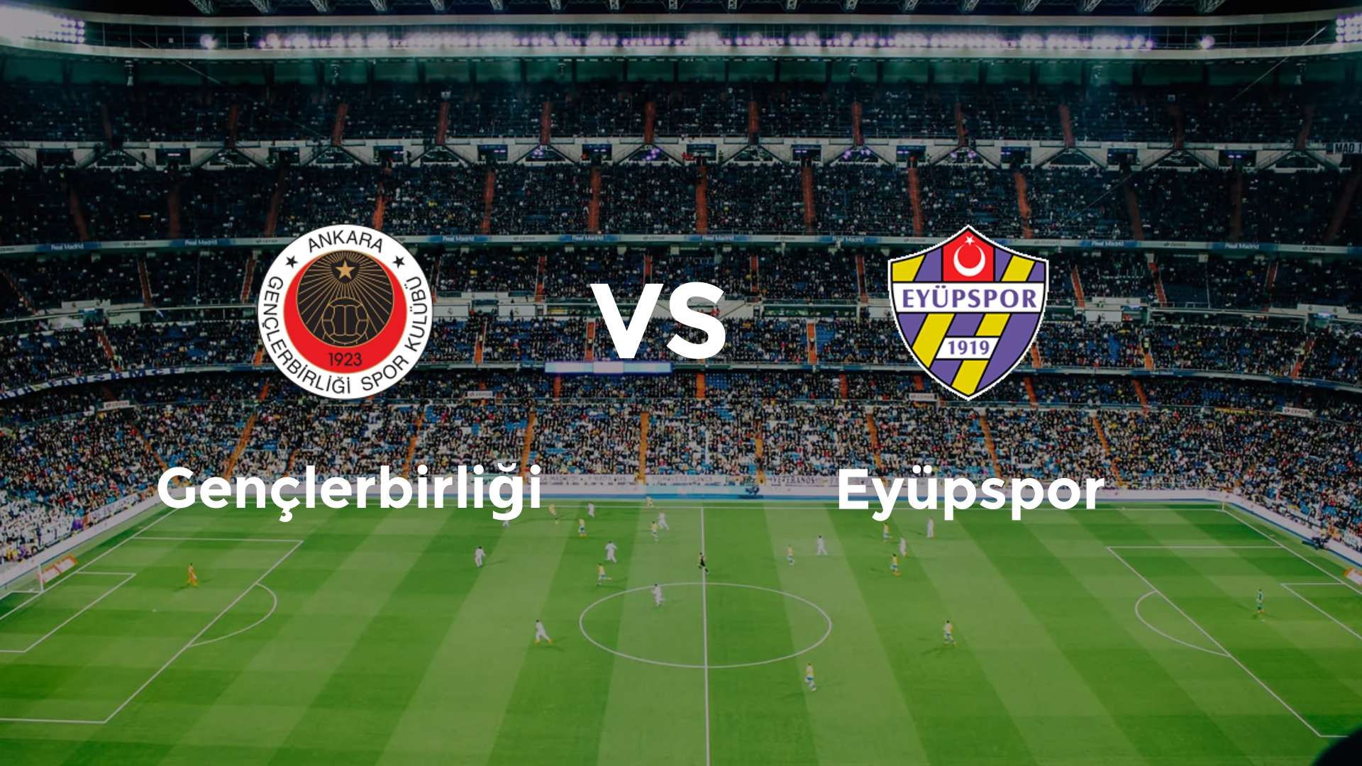 Gençlerbirliği vs Eyüpspor