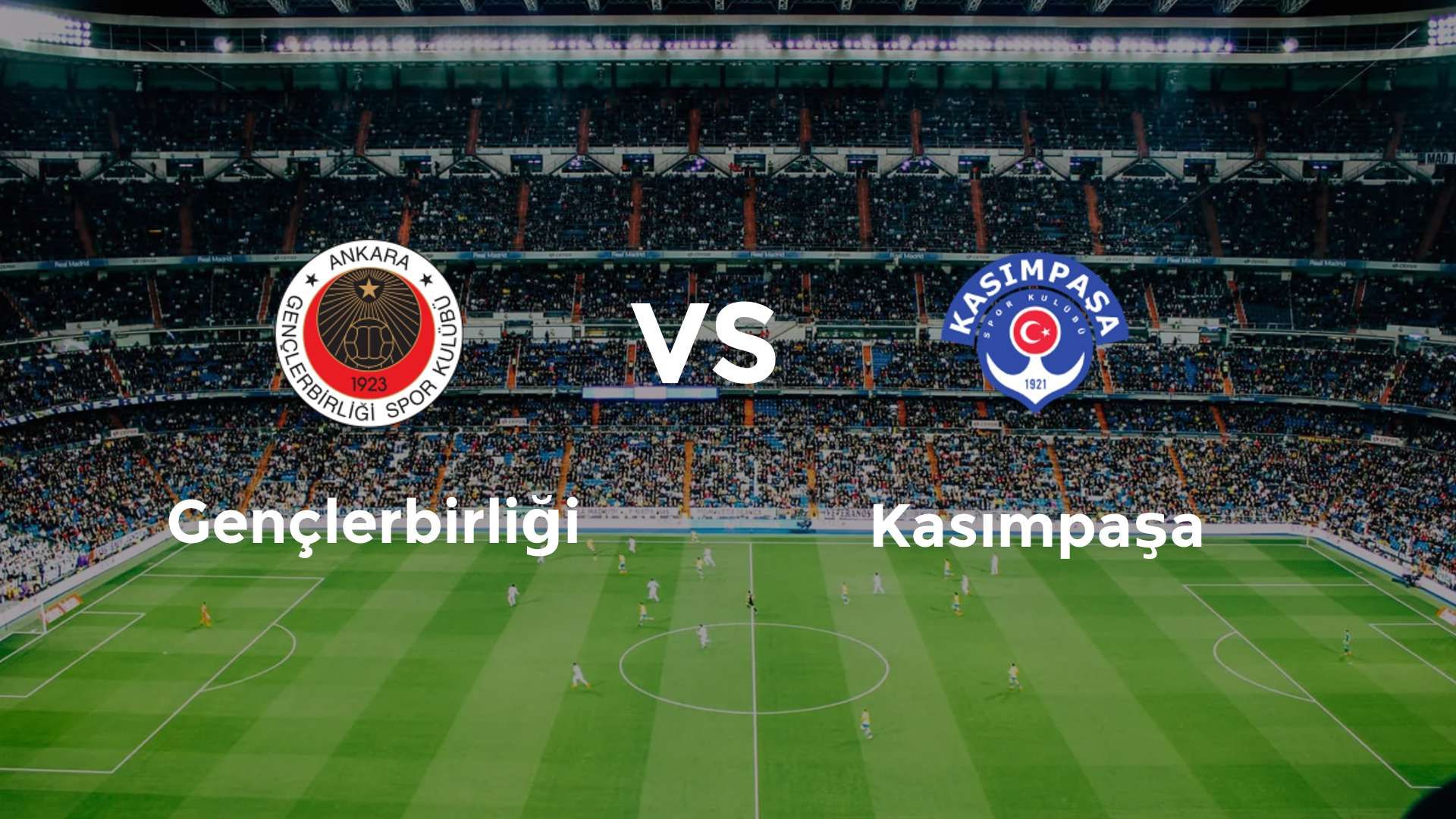 Gençlerbirliği vs Kasımpaşa