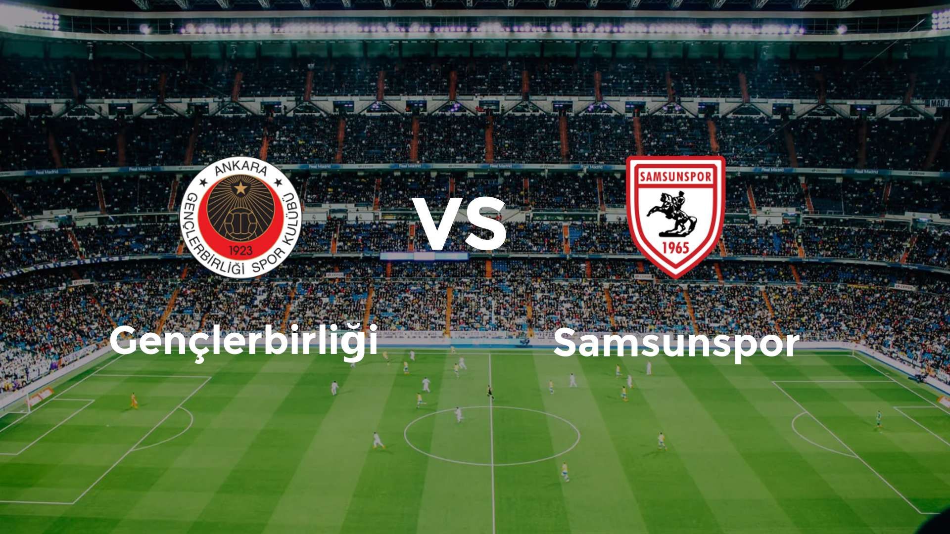 Gençlerbirliği vs Samsunspor