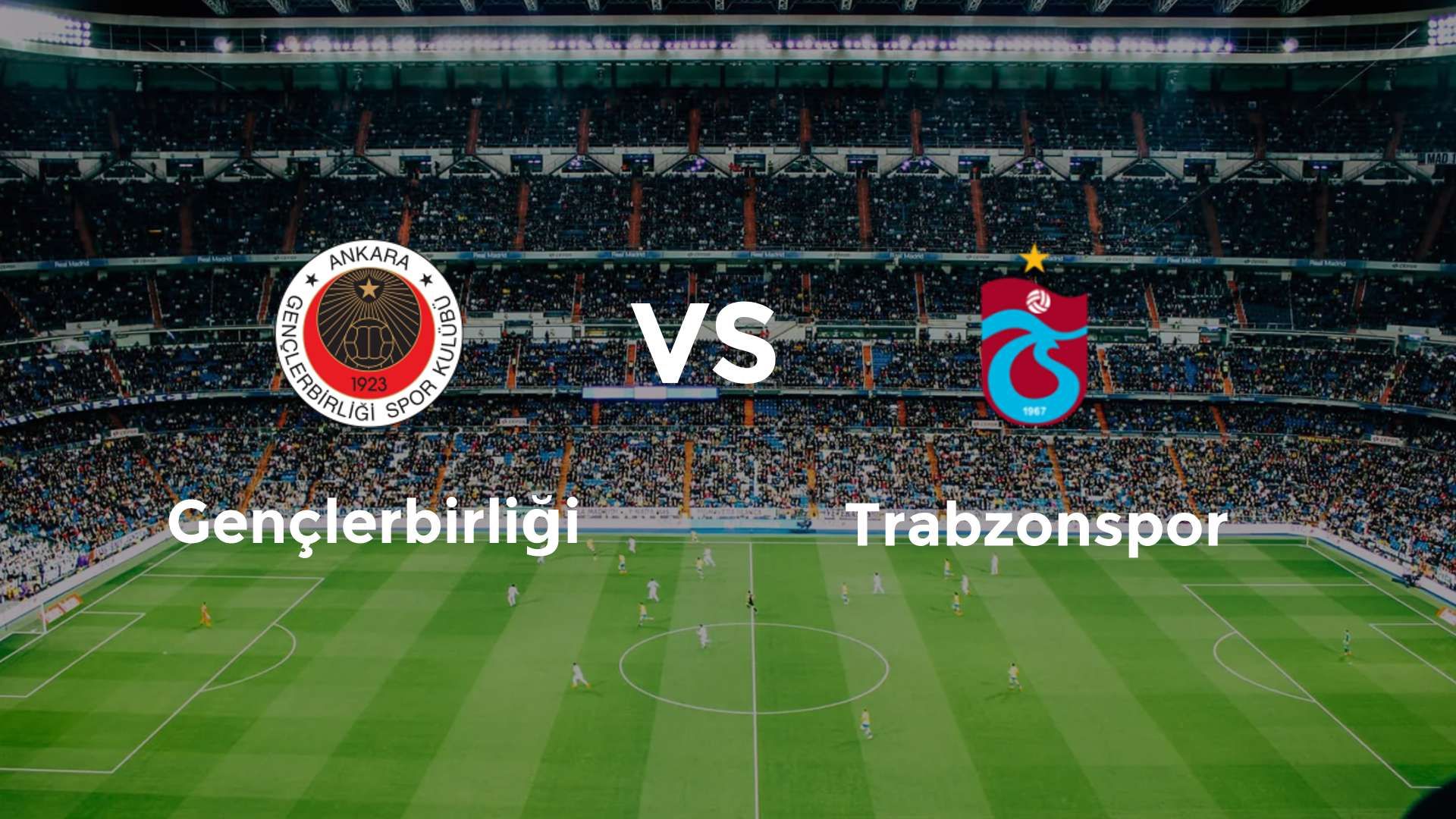 Gençlerbirliği vs Trabzonspor