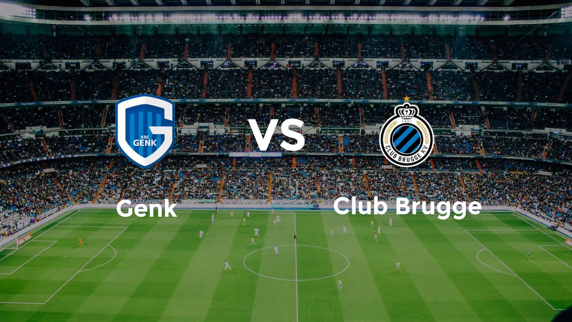 Genk vs Club Brugge