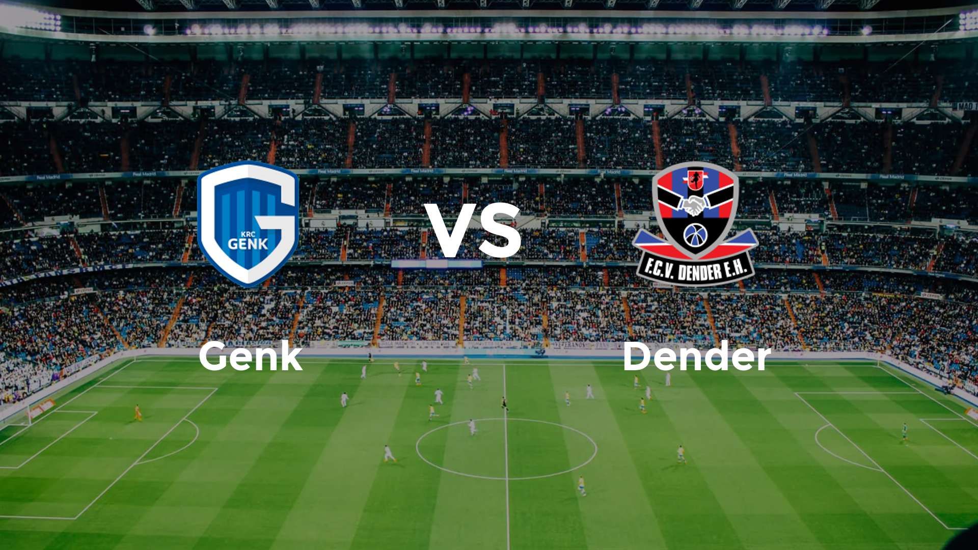 Genk vs Dender