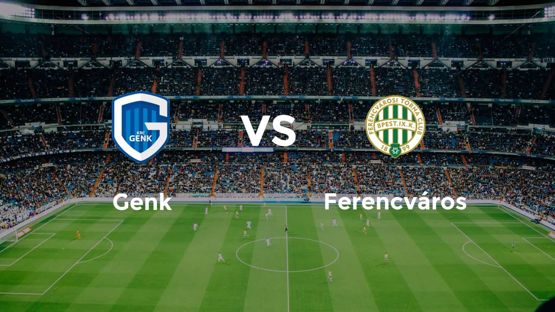 Genk vs Ferencváros
