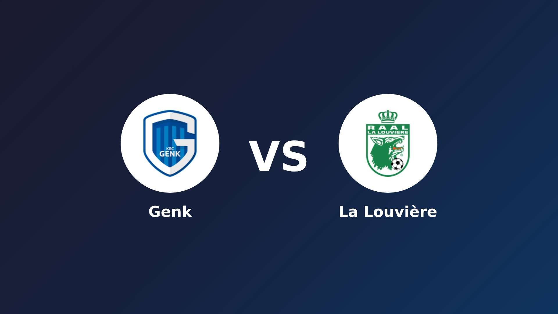 Genk vs La Louvière