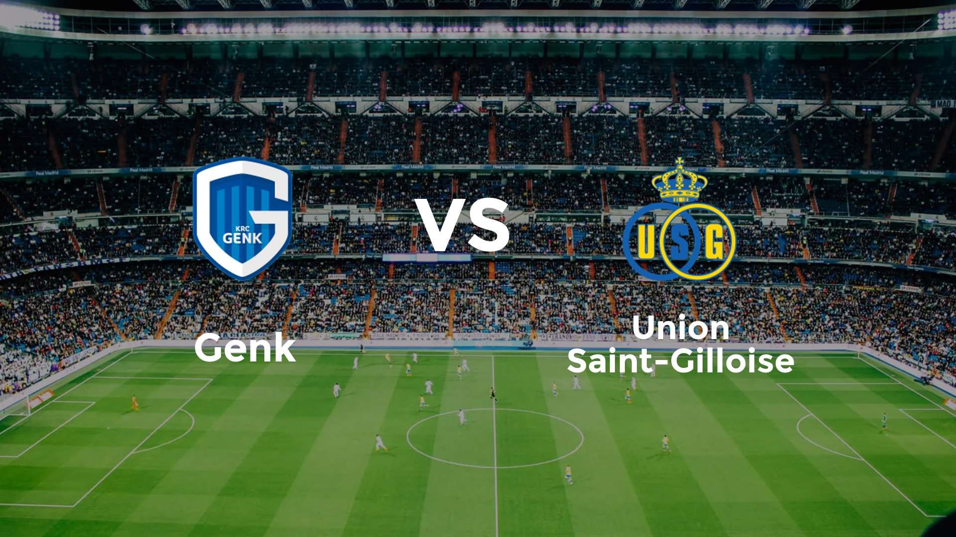 Genk vs Union Saint-Gilloise