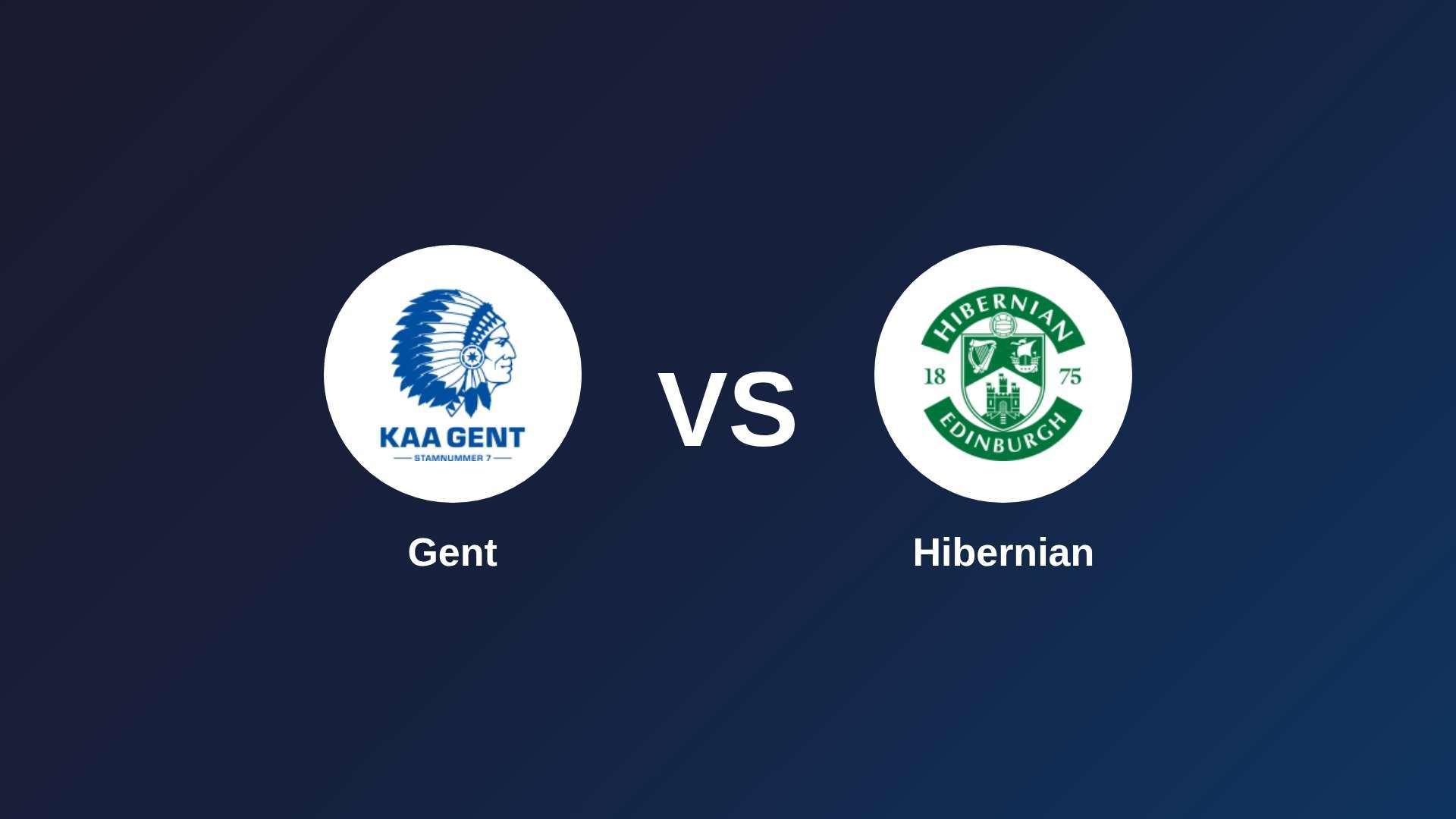 Gent vs Hibernian