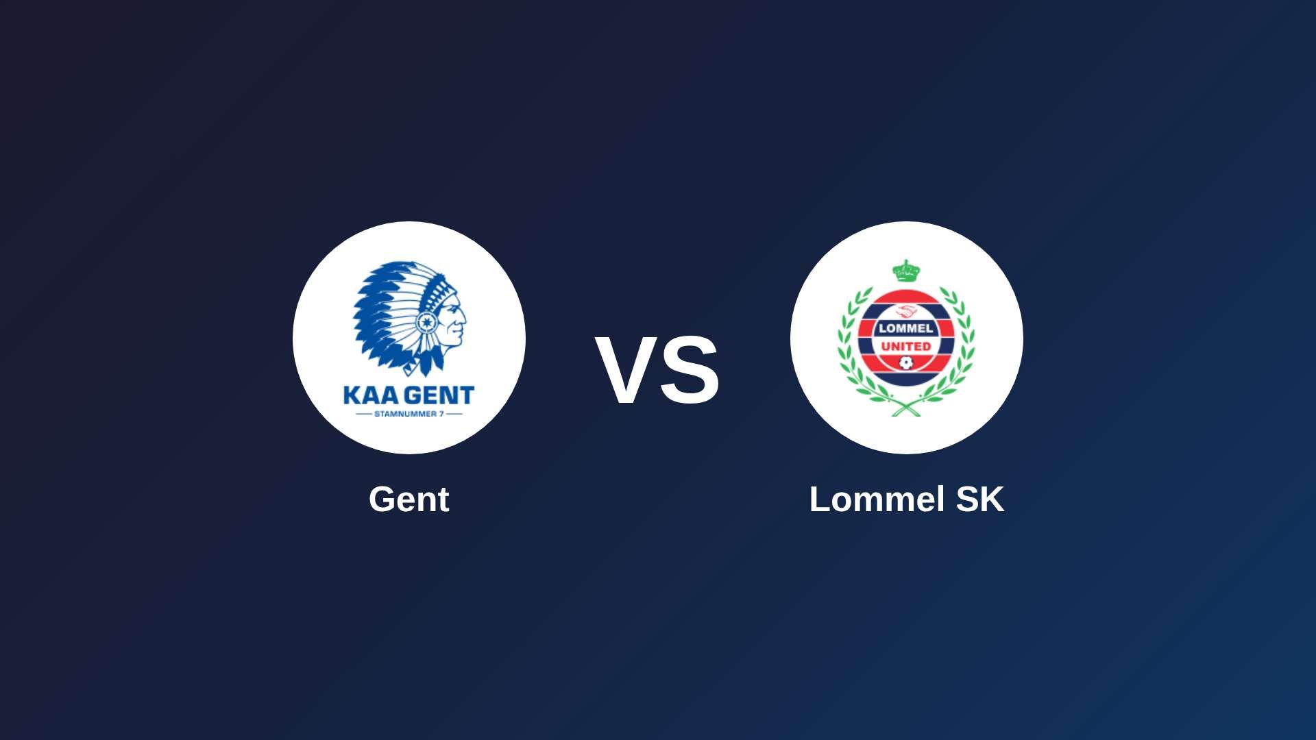 Gent vs Lommel SK