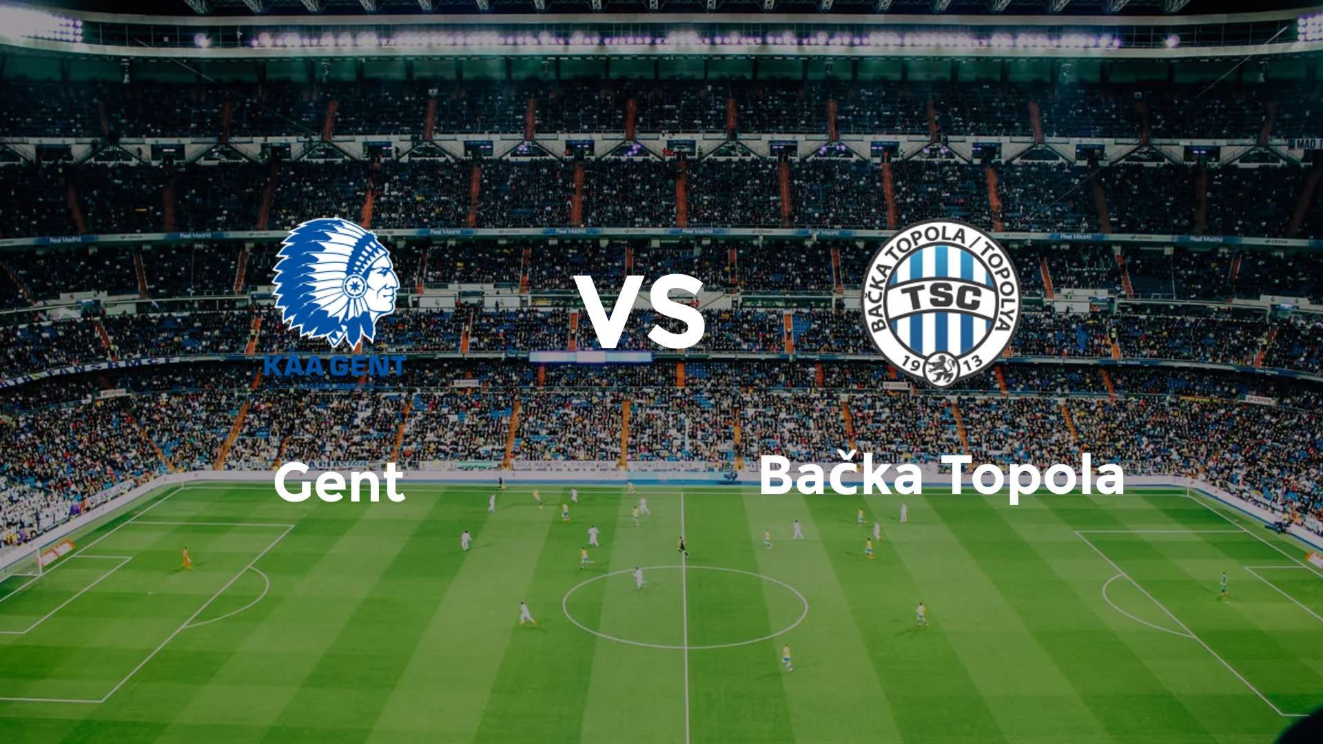 Gent vs Bačka Topola
