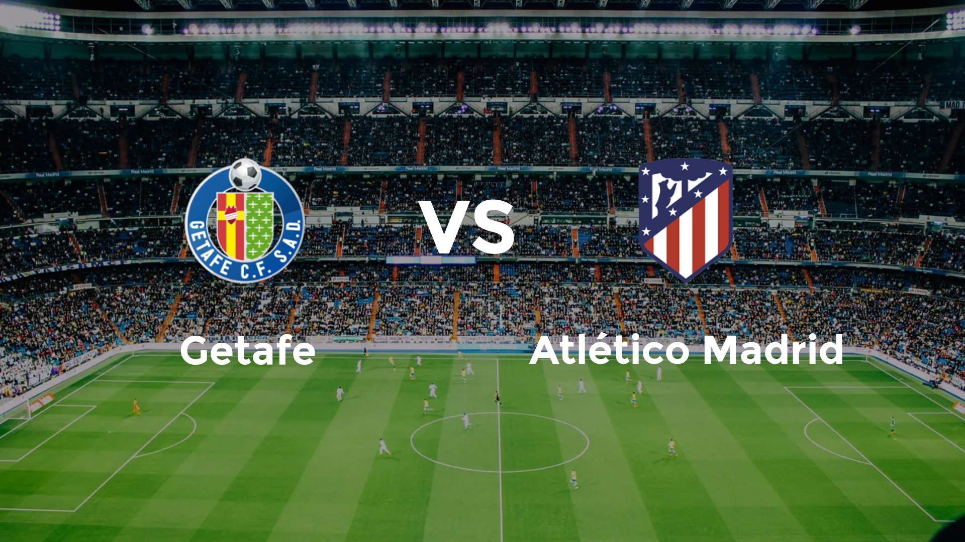 Getafe vs Atlético Madrid