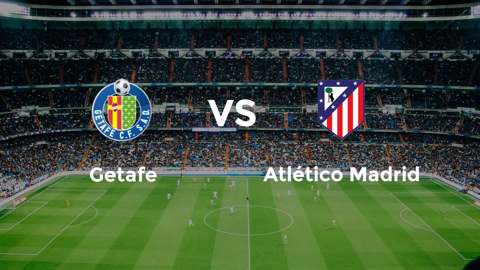 Getafe vs Atlético Madrid