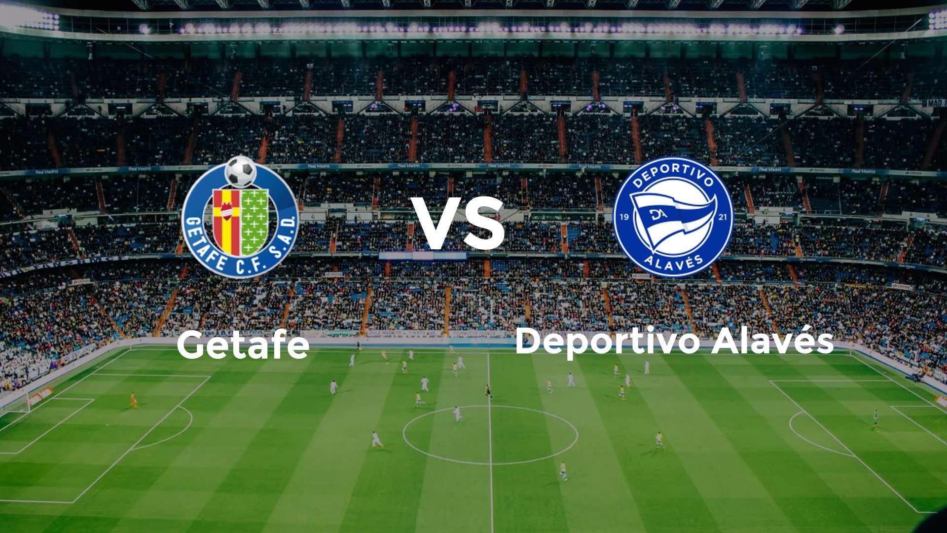 Getafe vs Deportivo Alavés