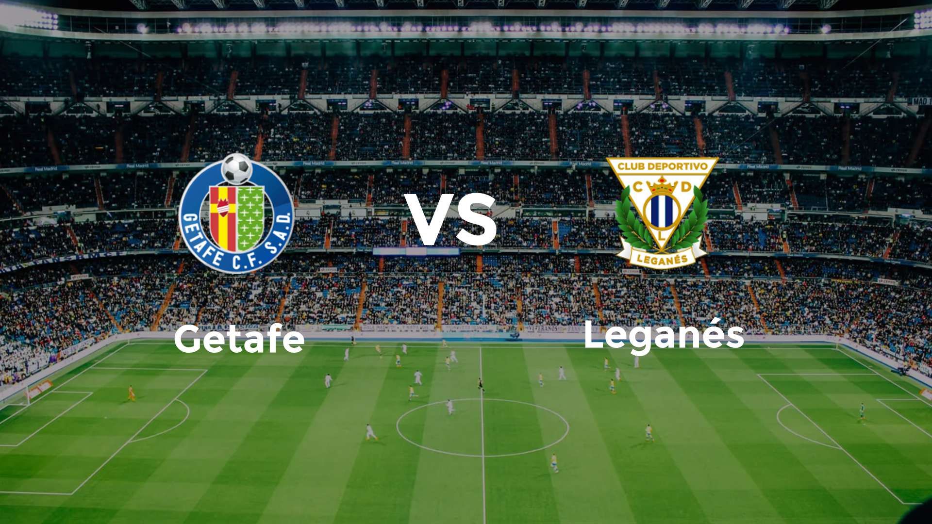 Getafe vs Leganés