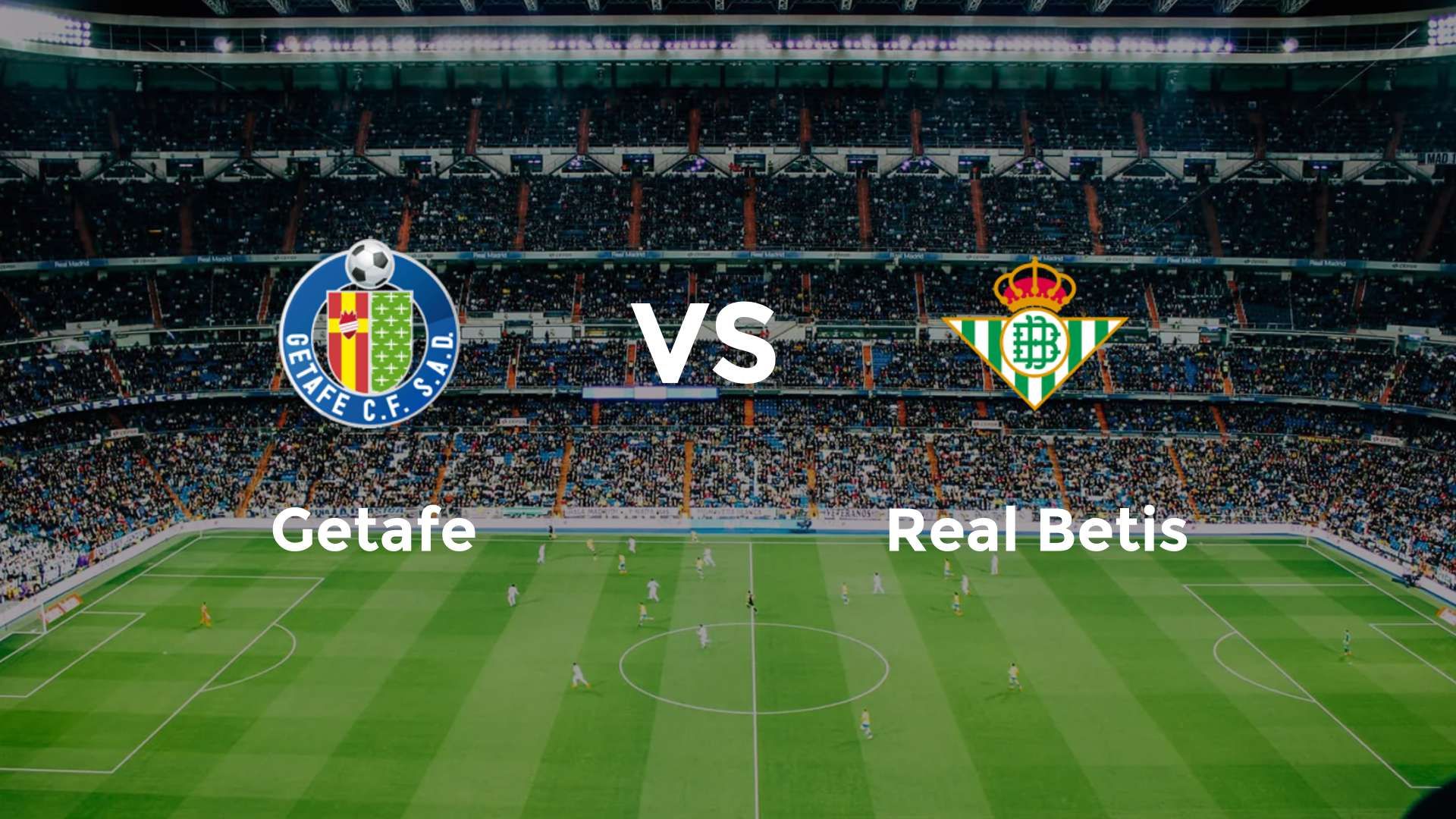 Getafe vs Real Betis