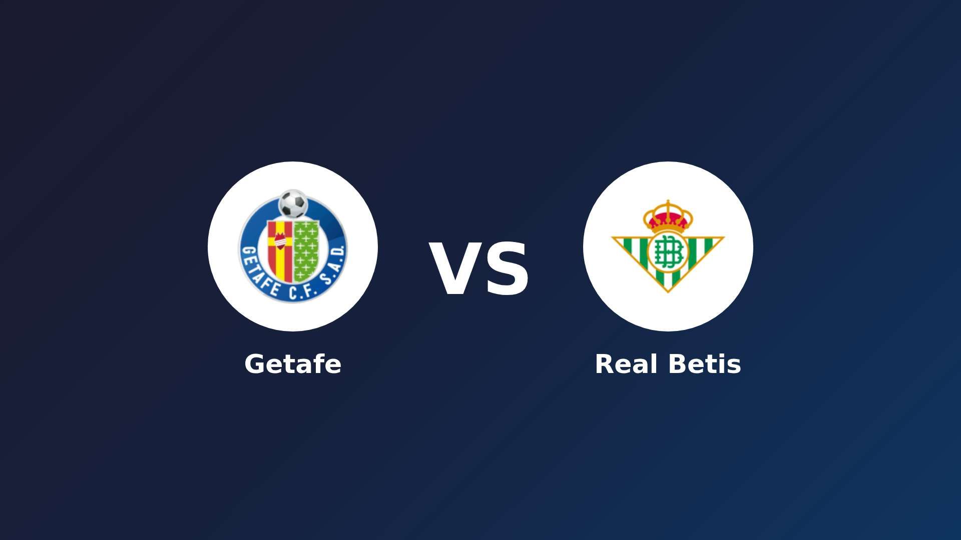Getafe vs Real Betis
