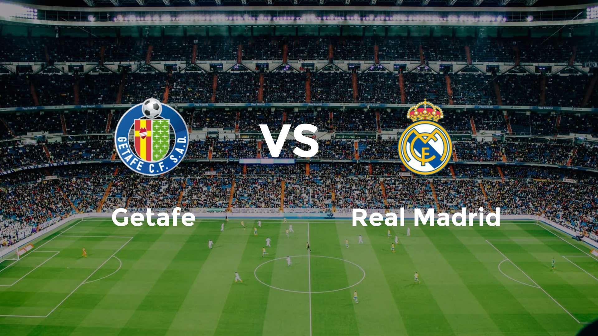 Getafe vs Real Madrid