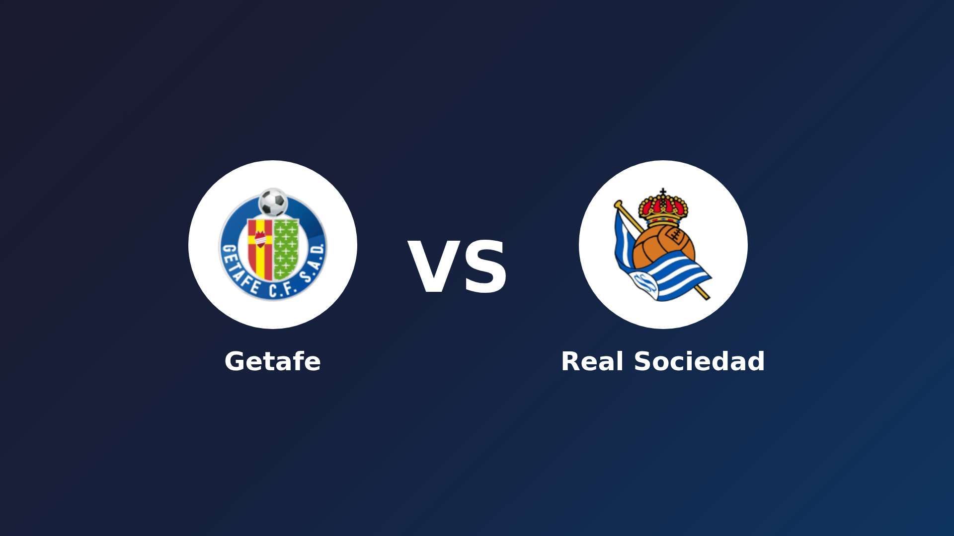 Getafe vs Real Sociedad