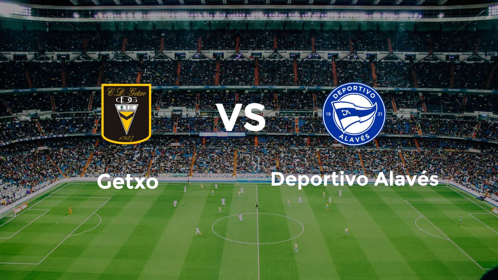 Getxo vs Deportivo Alavés