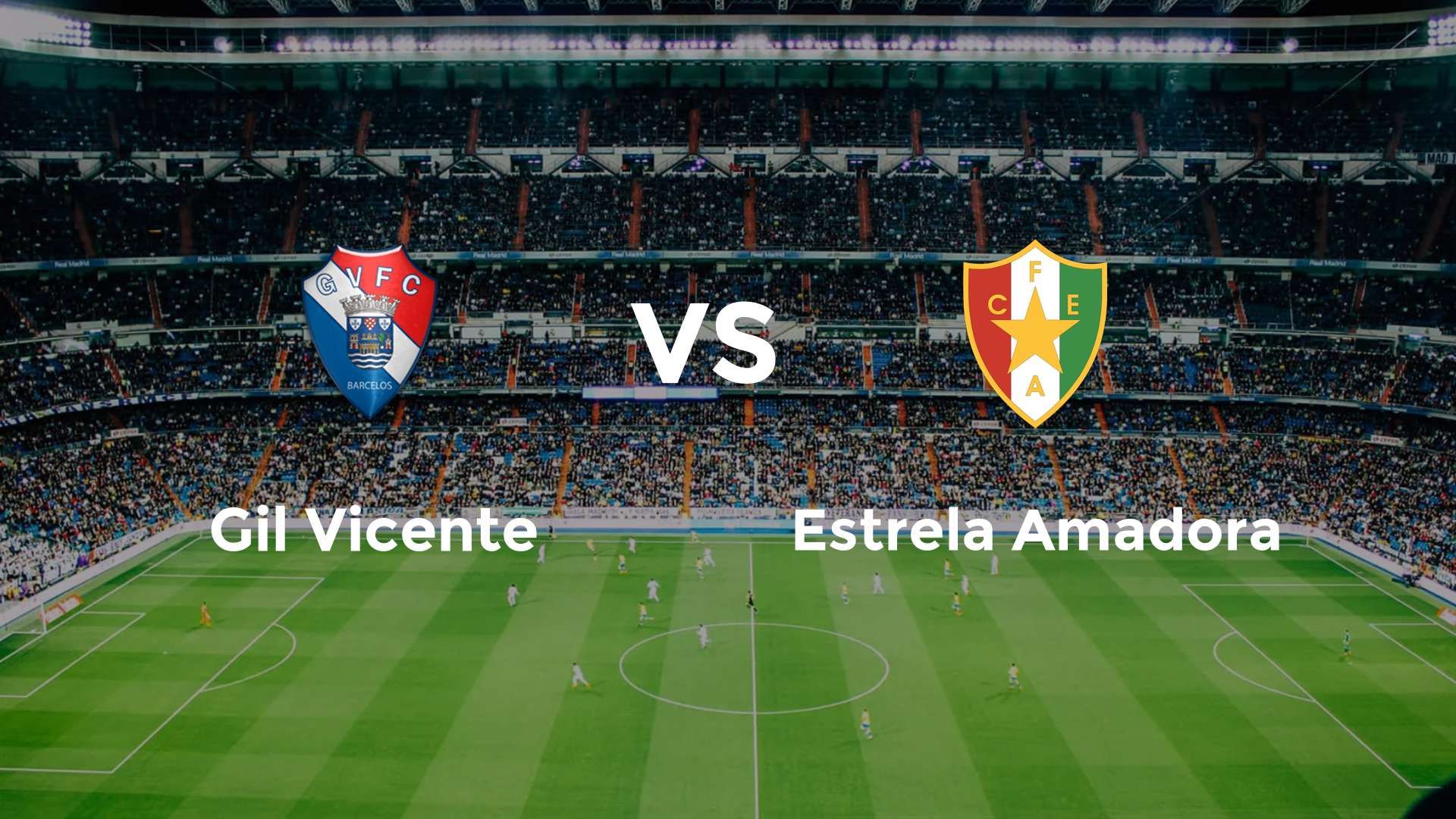 Gil Vicente vs Estrela Amadora