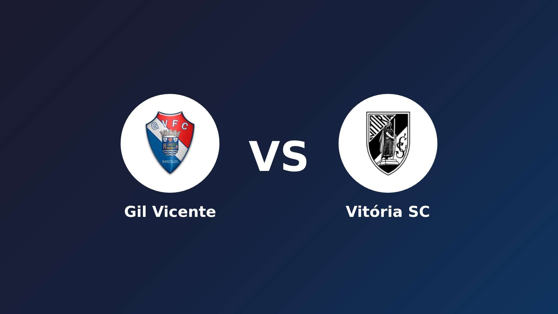 Gil Vicente vs Vitória Guimarães