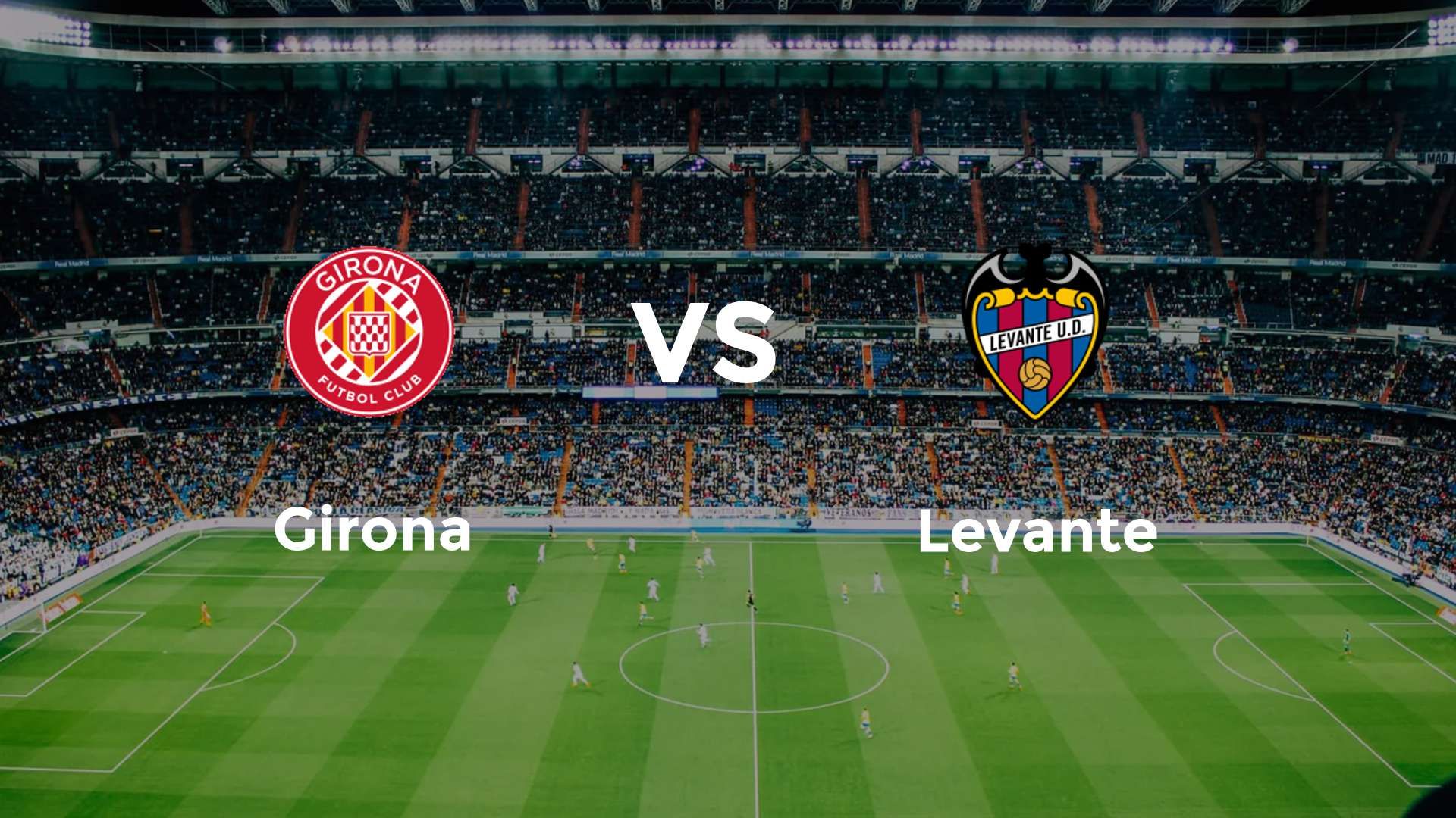 Girona vs Levante