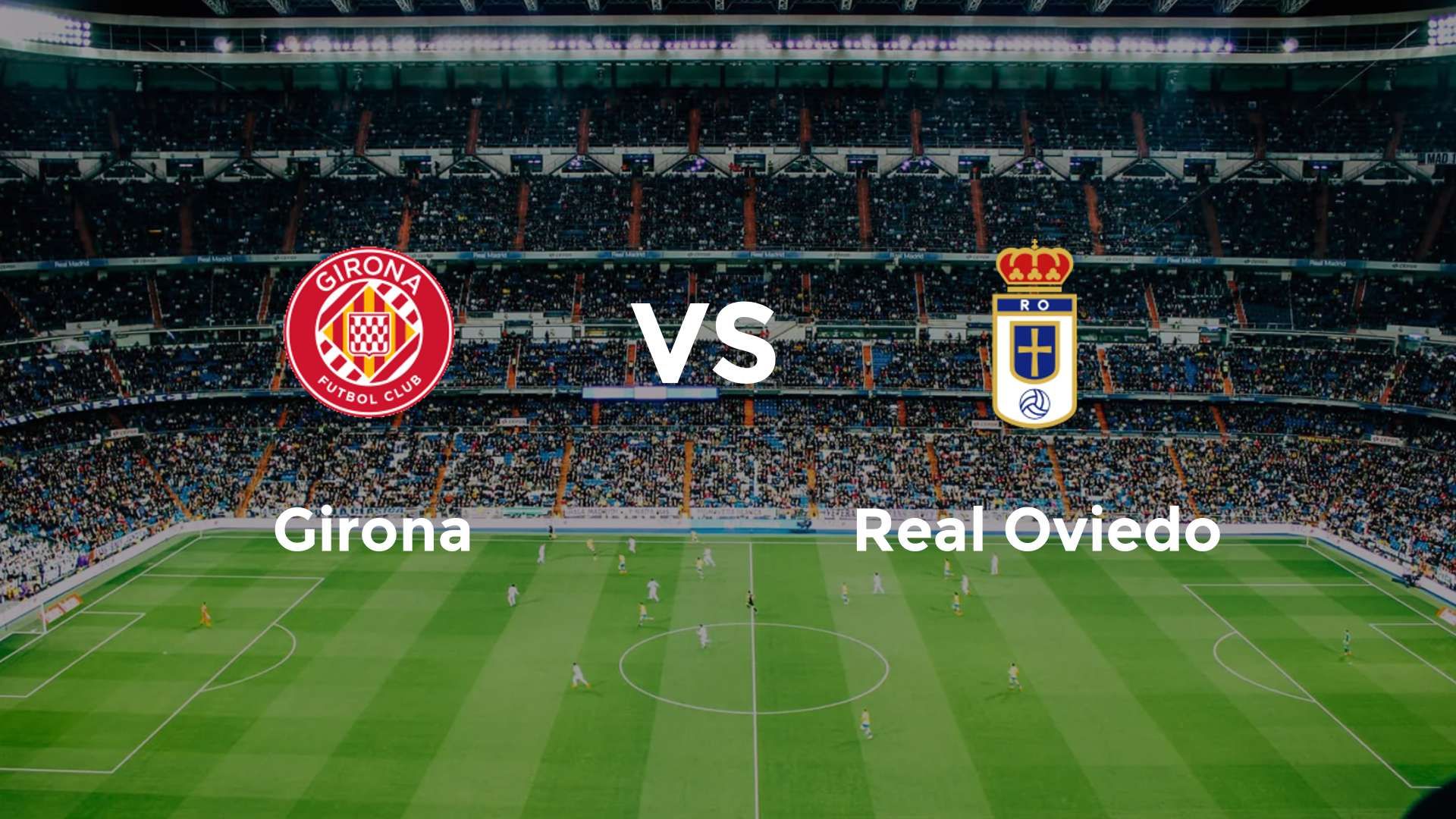 Girona vs Real Oviedo