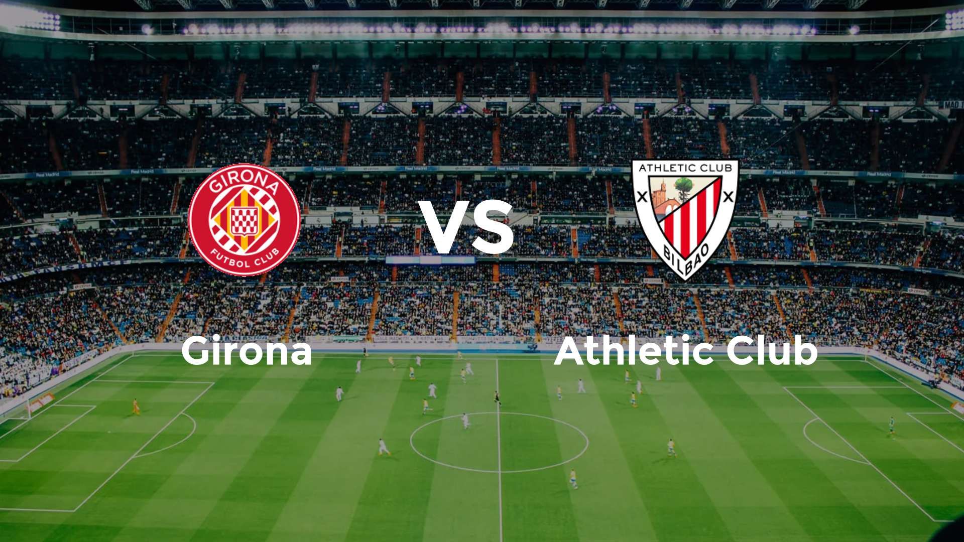 Girona vs Athletic Club