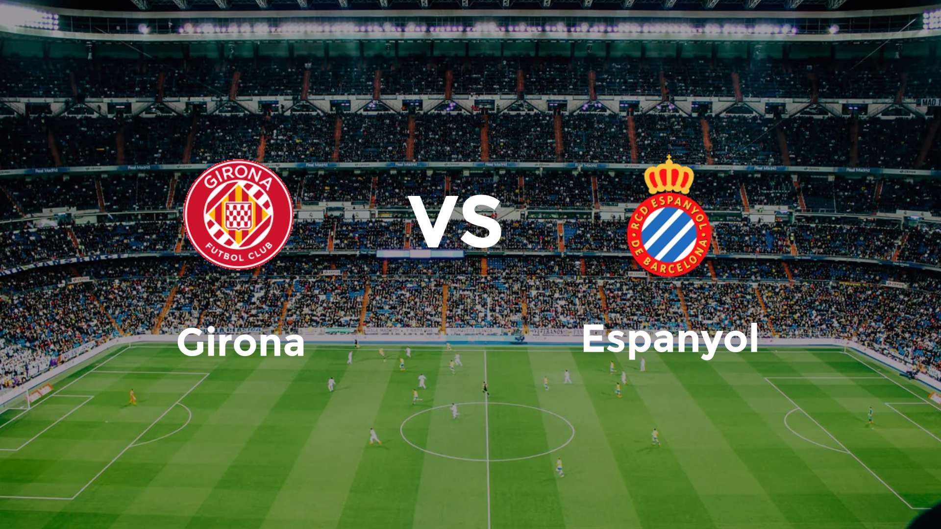 Girona vs Espanyol