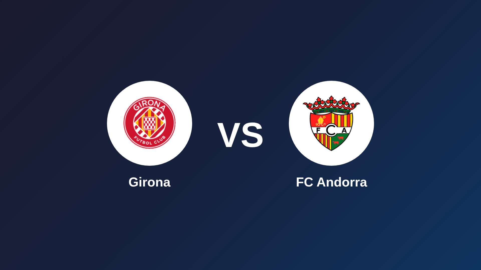 Girona vs FC Andorra