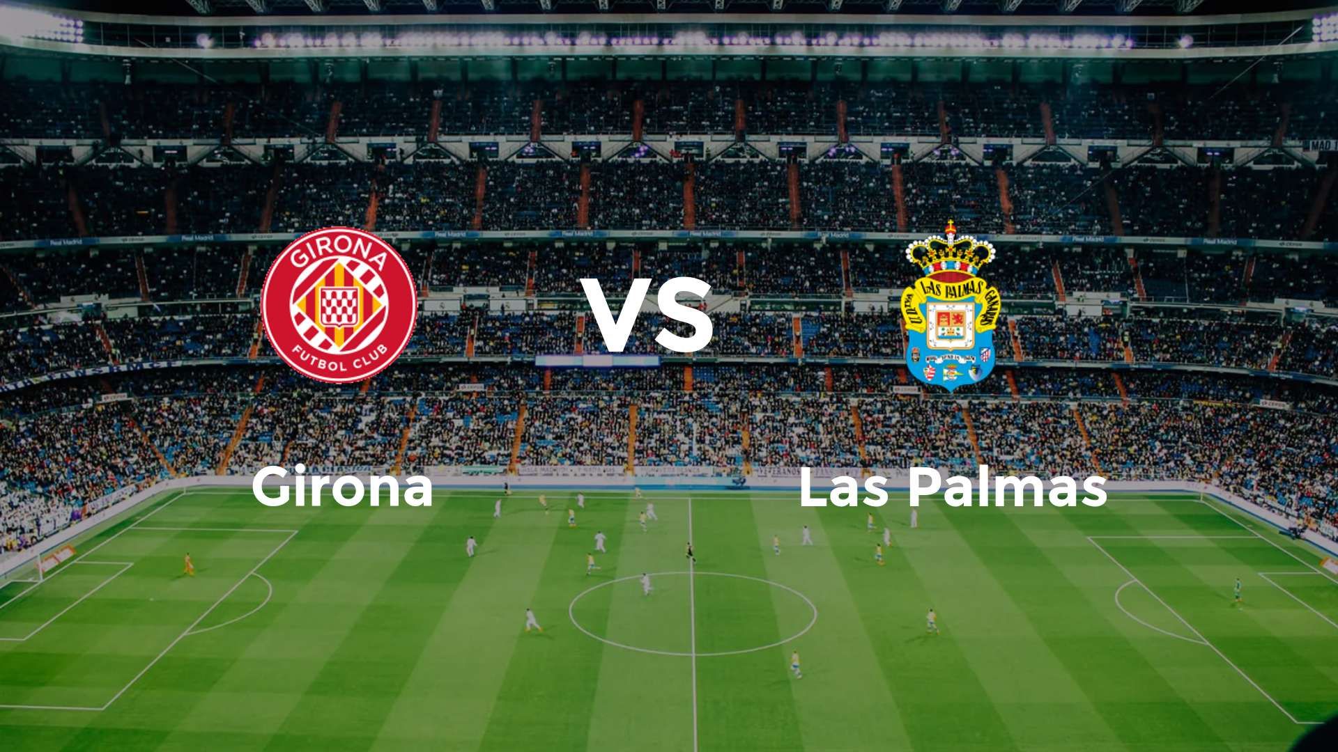 Girona vs Las Palmas