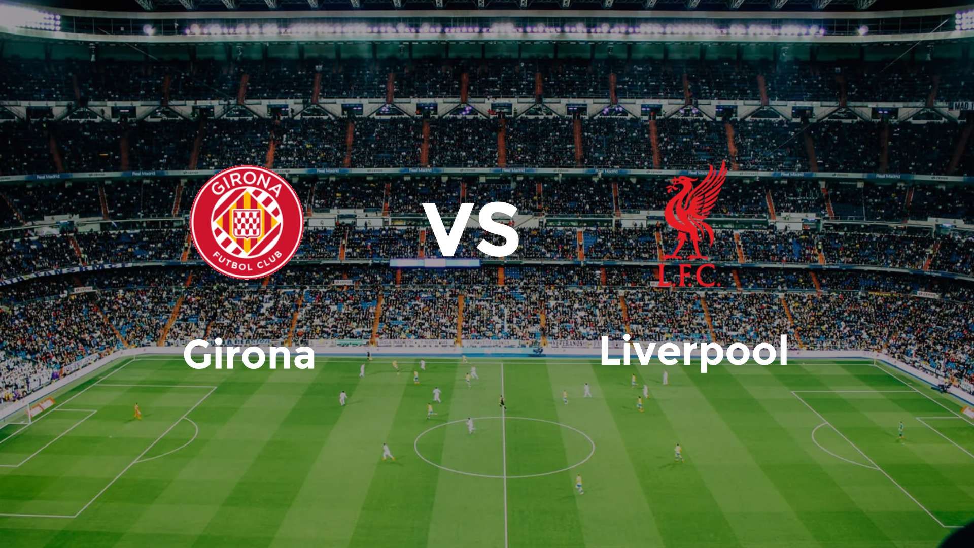 Girona vs Liverpool
