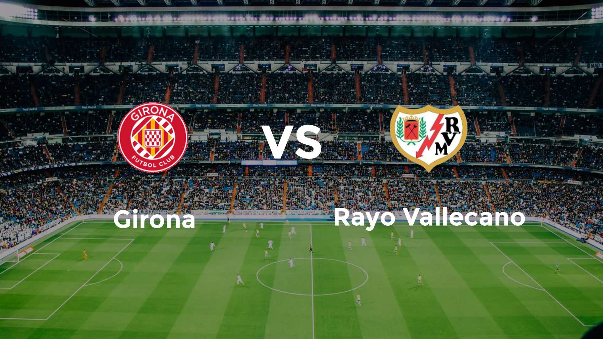 Girona vs Rayo Vallecano