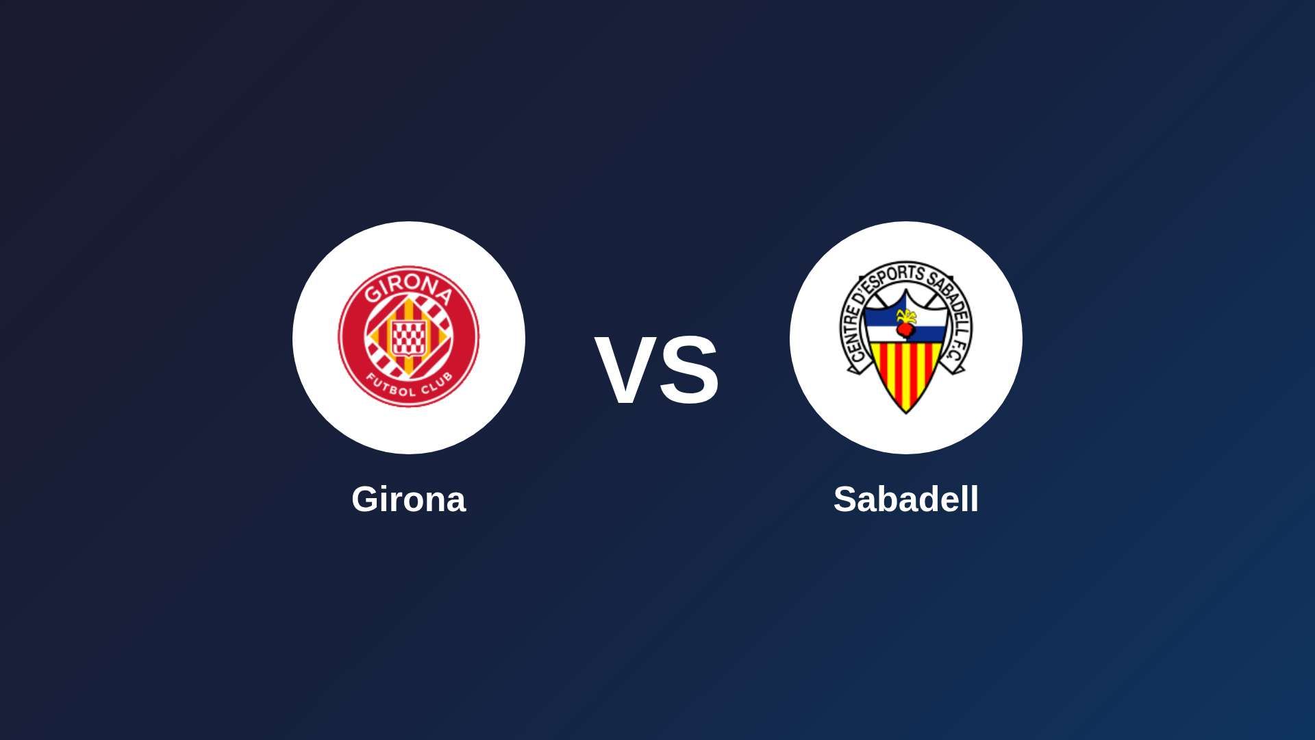 Girona vs Sabadell