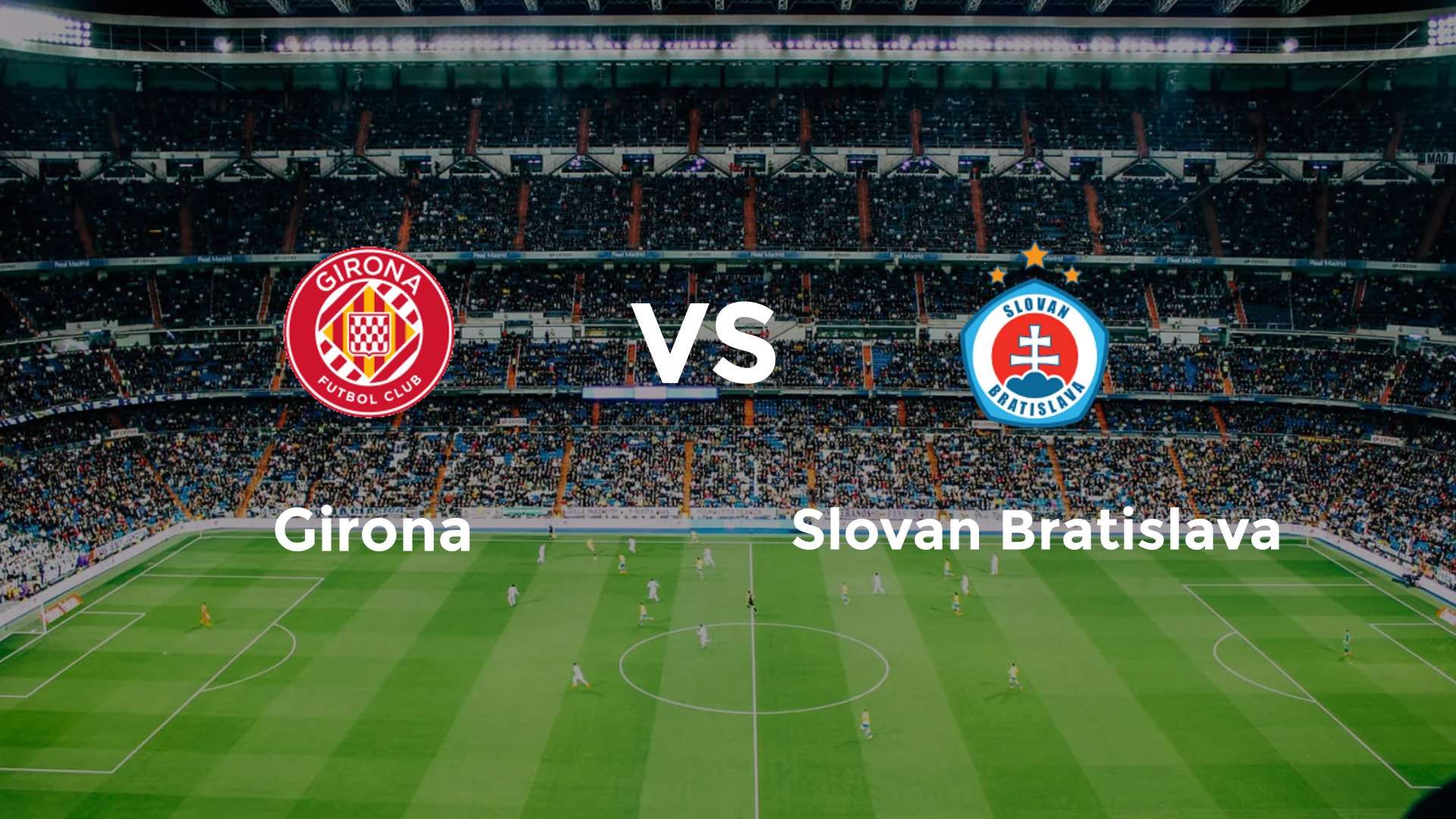 Girona vs Slovan Bratislava