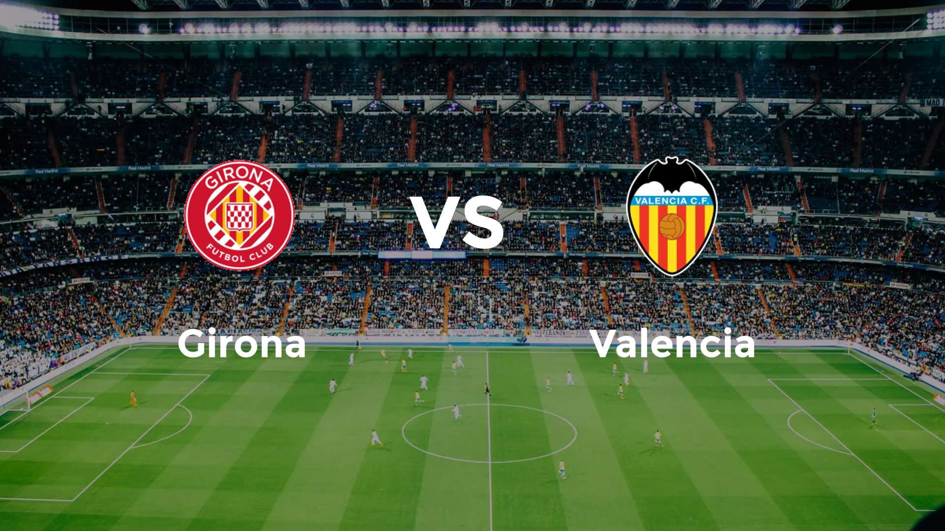 Girona vs Valencia