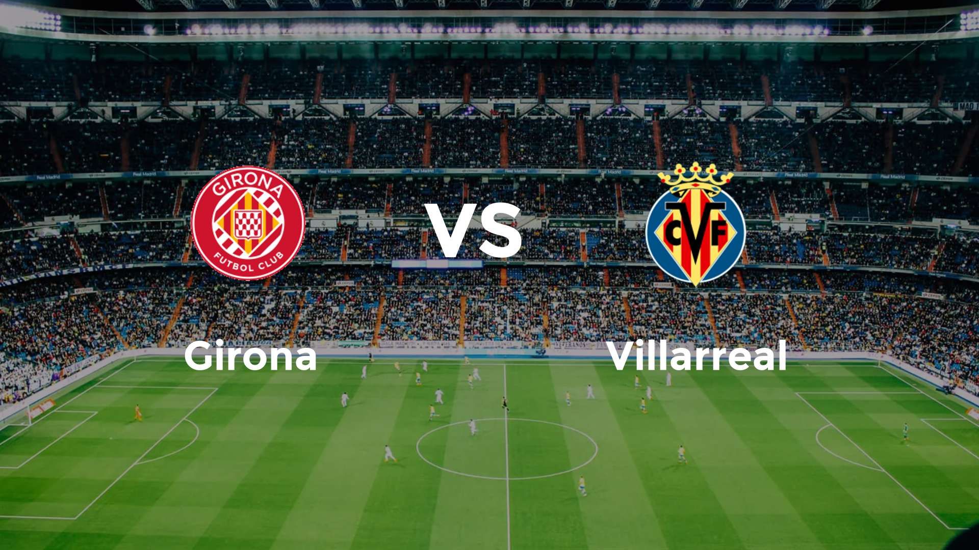 Girona vs Villarreal