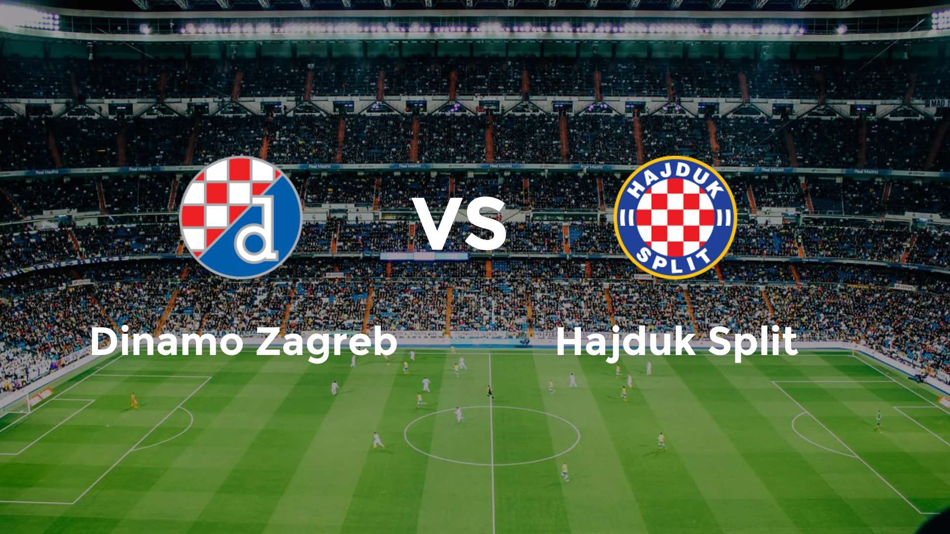 Dinamo Zagreb vs Hajduk Split