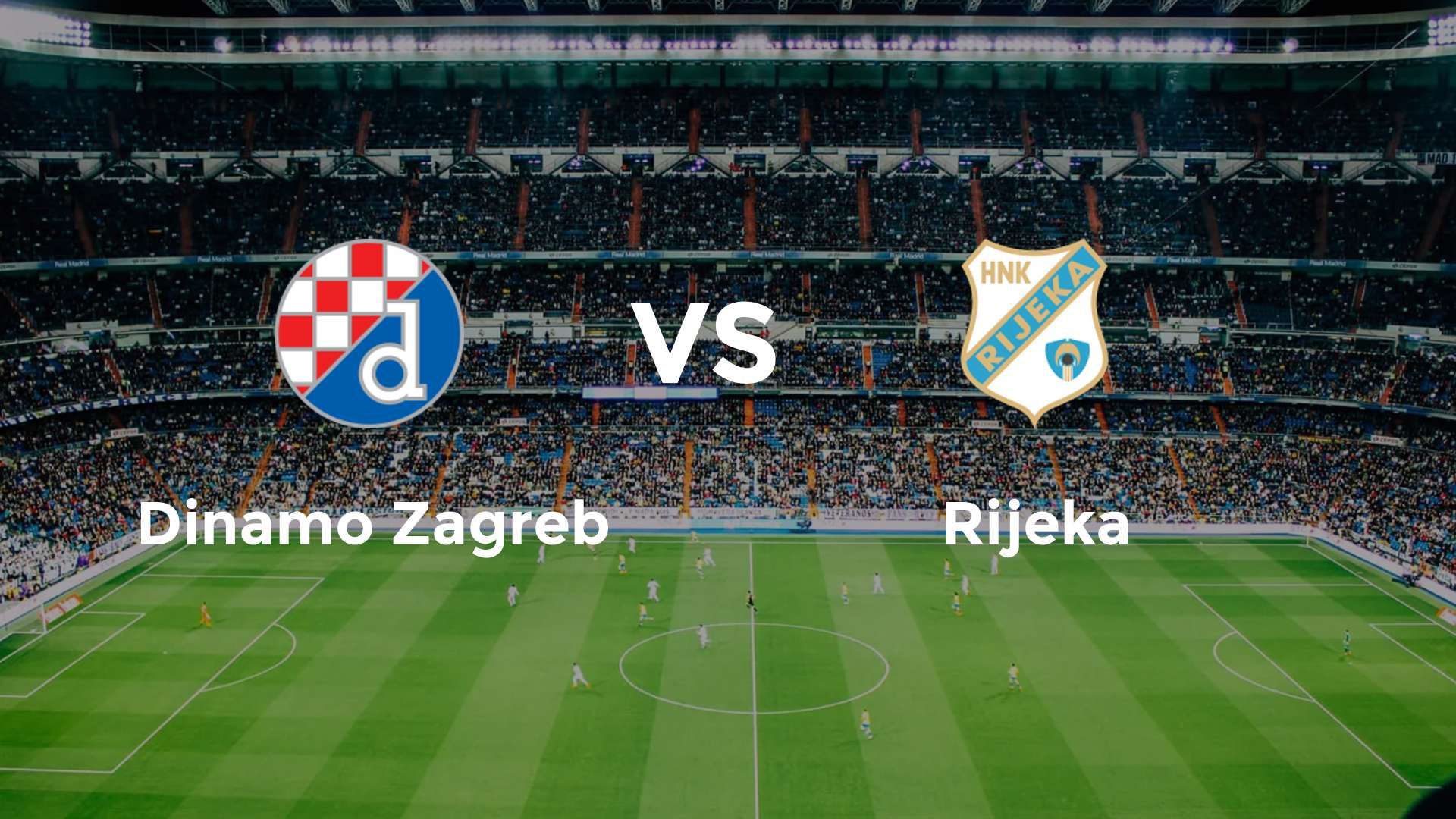 Dinamo Zagreb vs Rijeka