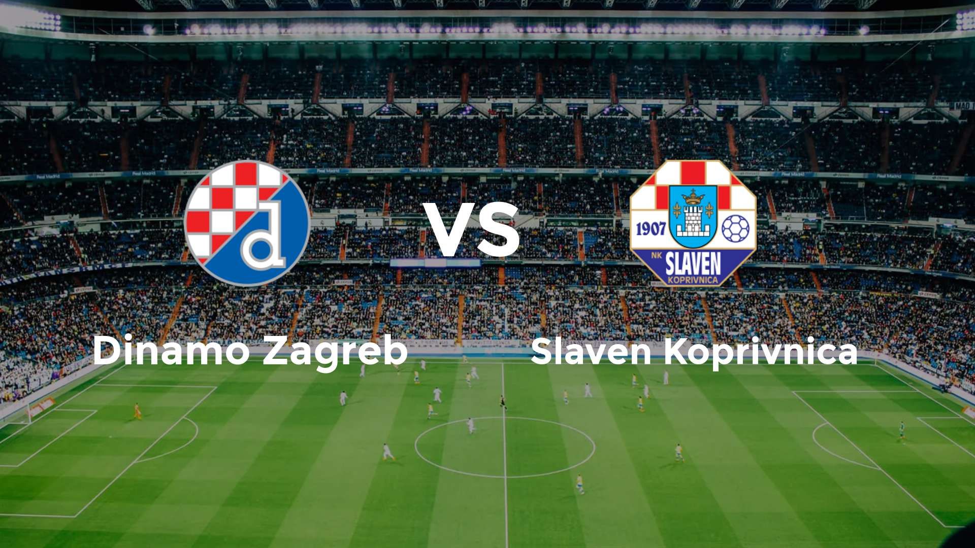 Dinamo Zagreb vs Slaven Koprivnica