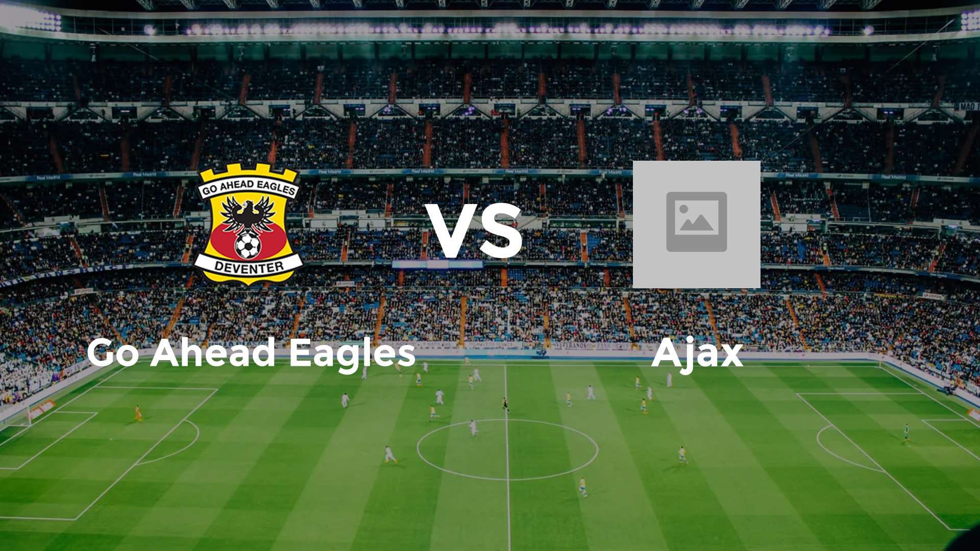 Go Ahead Eagles vs Ajax