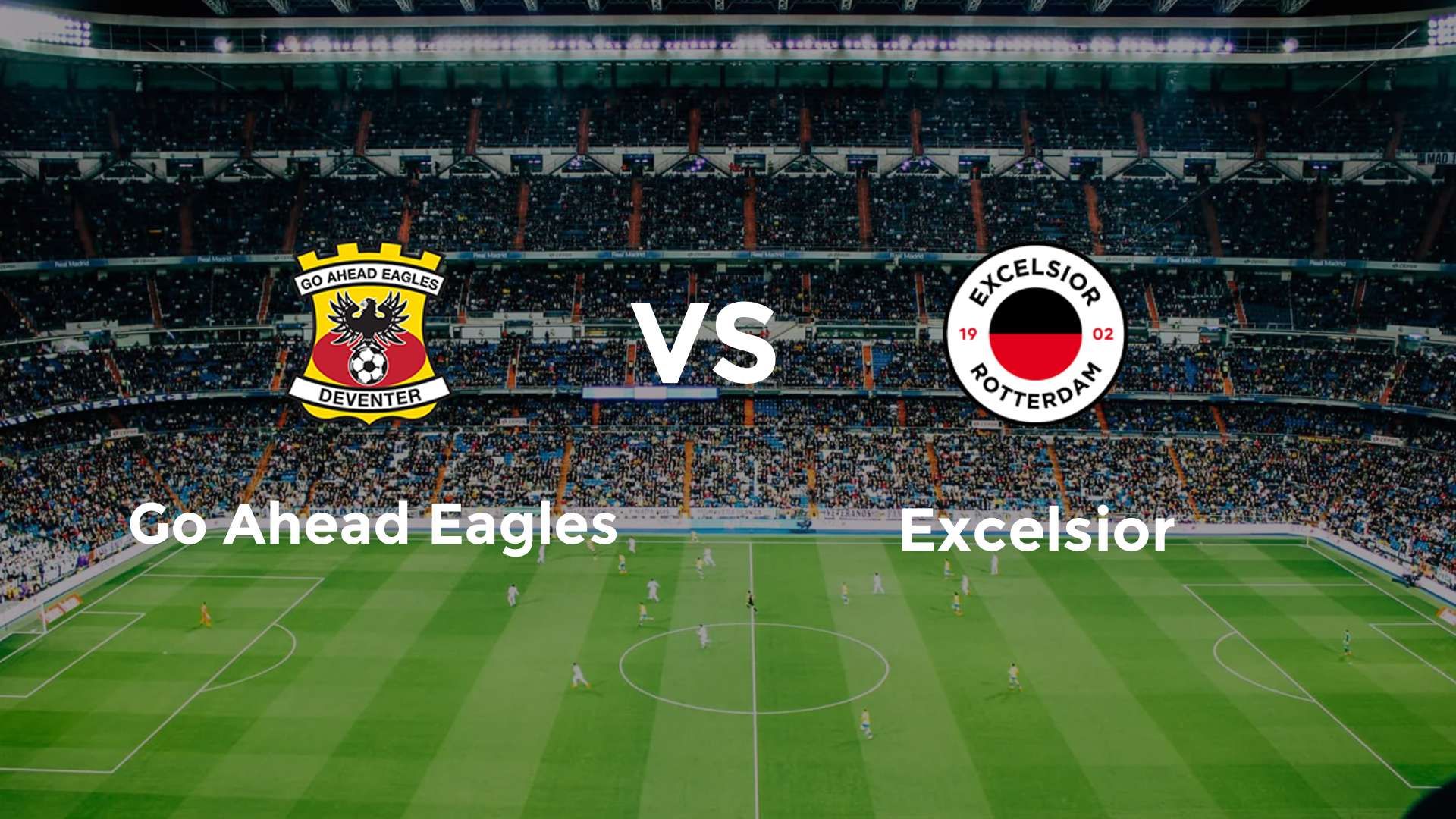 Go Ahead Eagles vs Excelsior