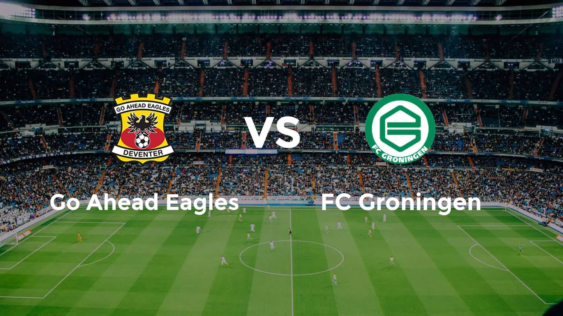 Go Ahead Eagles vs FC Groningen