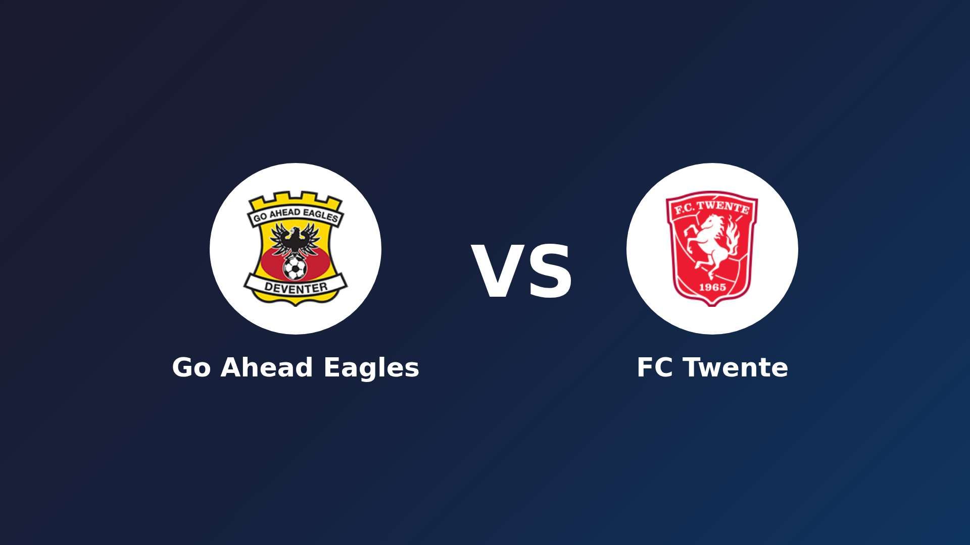 Go Ahead Eagles vs FC Twente